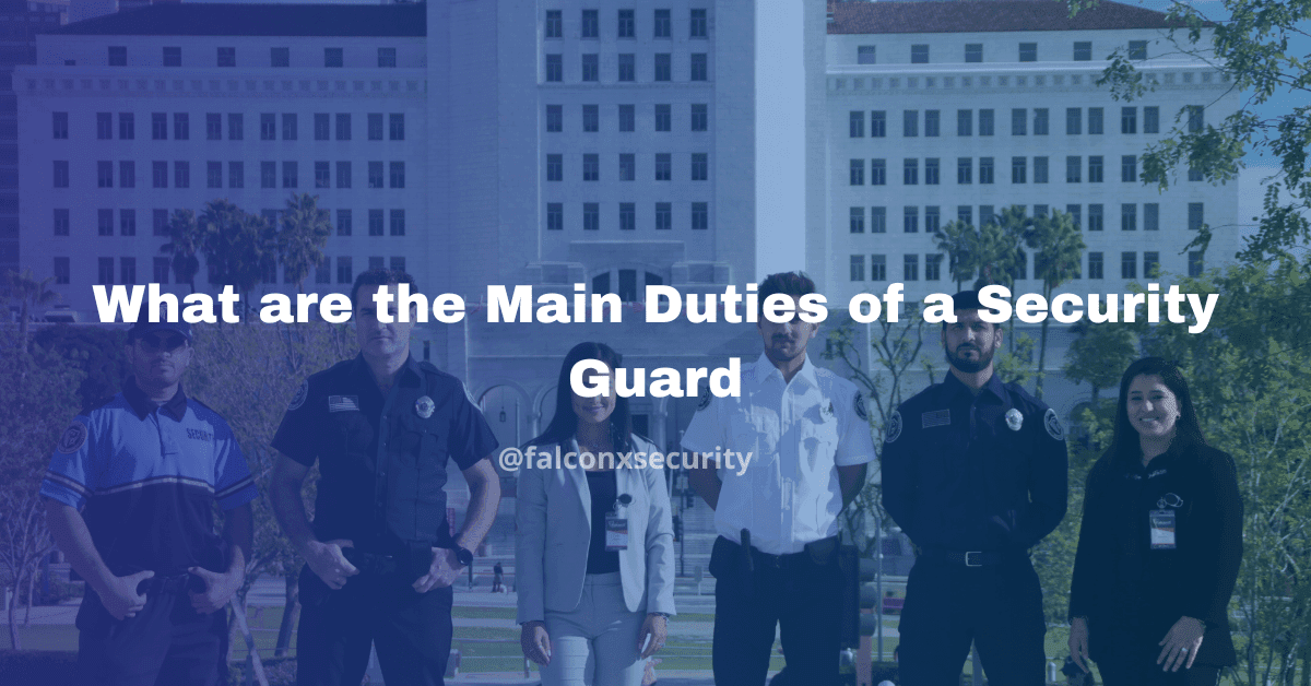 What are the Main Duties of a Security Guard