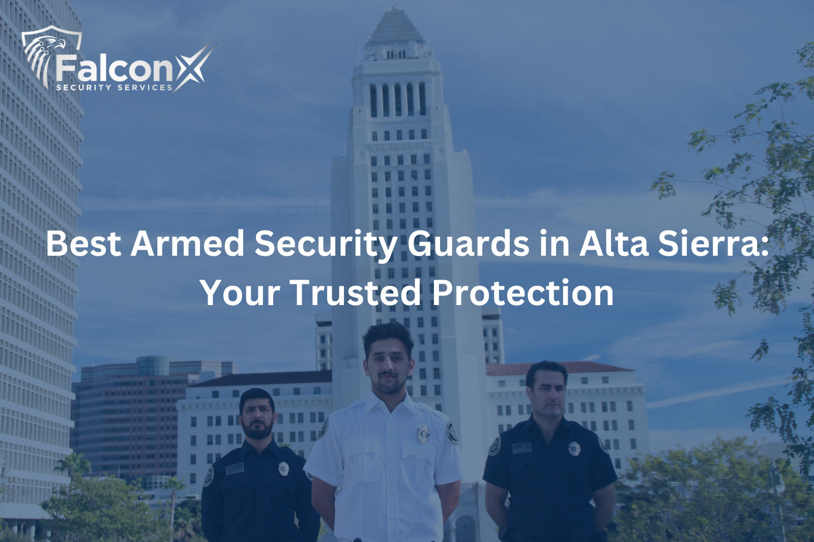 Best Armed Security Guards in Alta Sierra