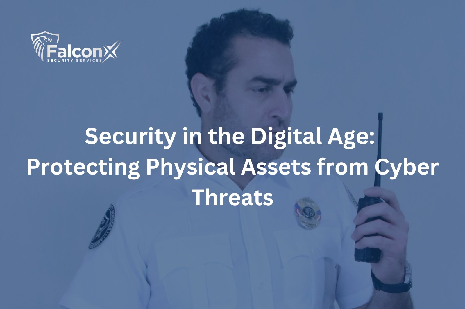 Security in the Digital Age: Protecting Physical Assets from Cyber Threats