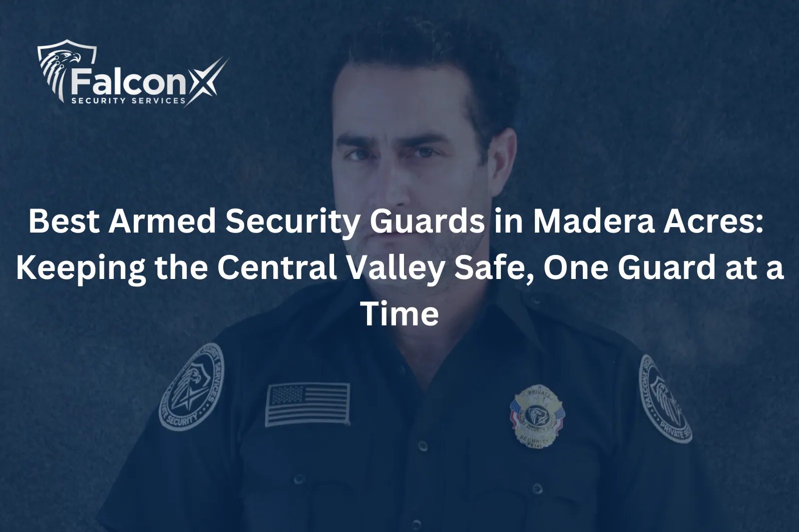Best Armed Security Guards in Madera Acres