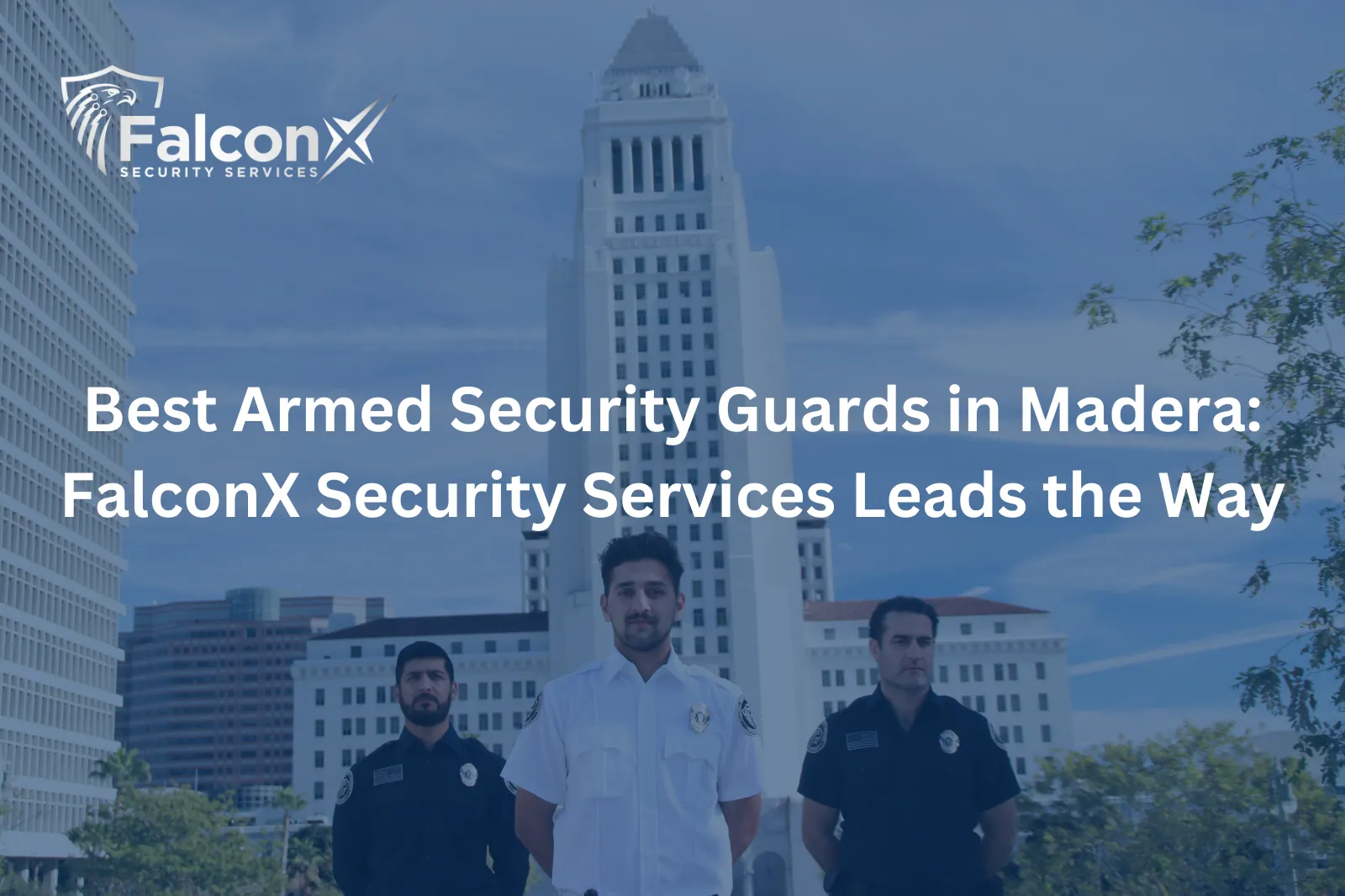 Best Armed Security Guards in Madera