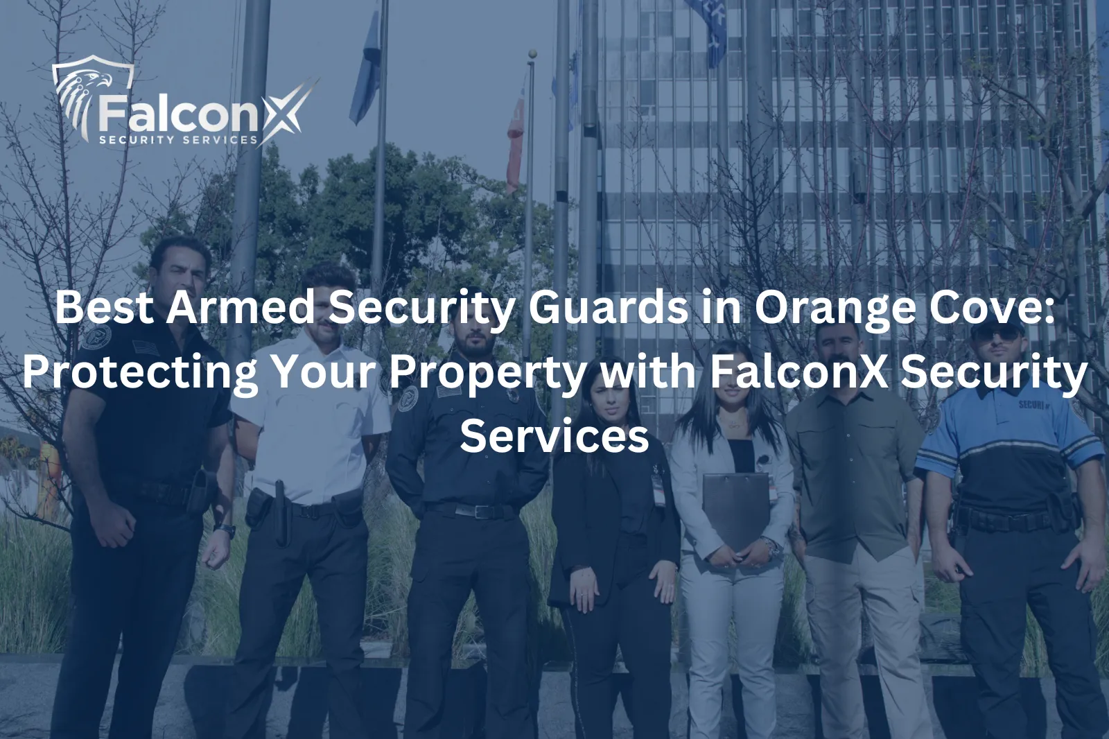 Best Armed Security Guards in Orange Cove