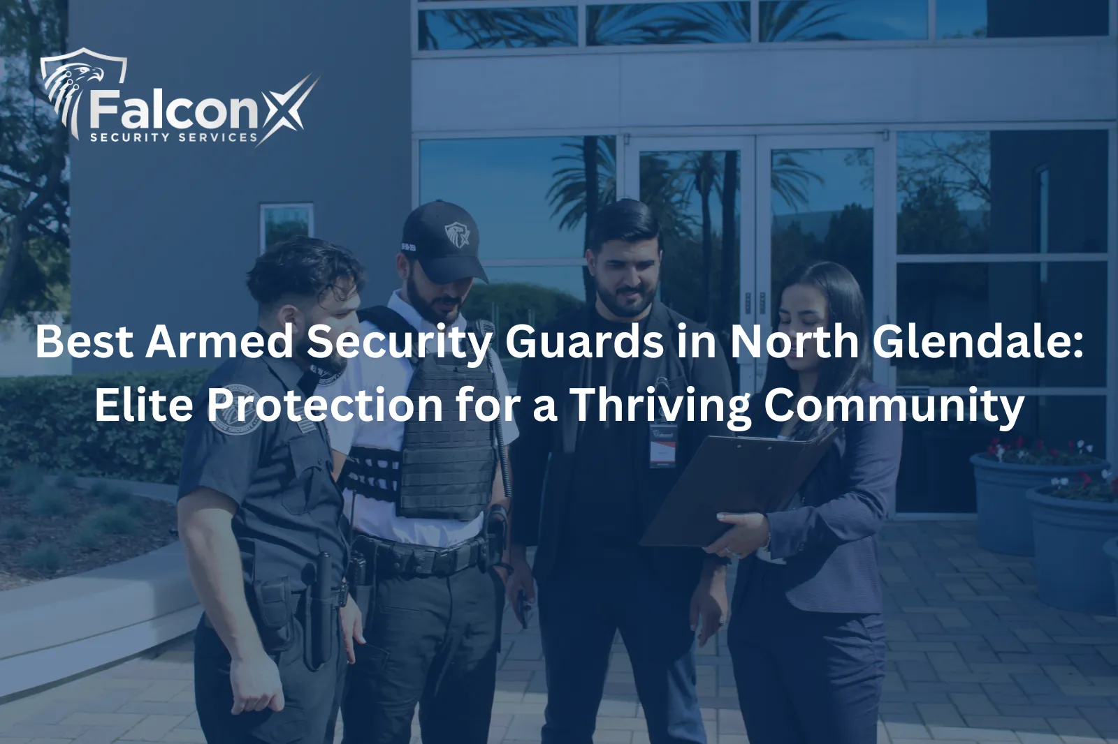 Best Armed Security Guards in North Glendale