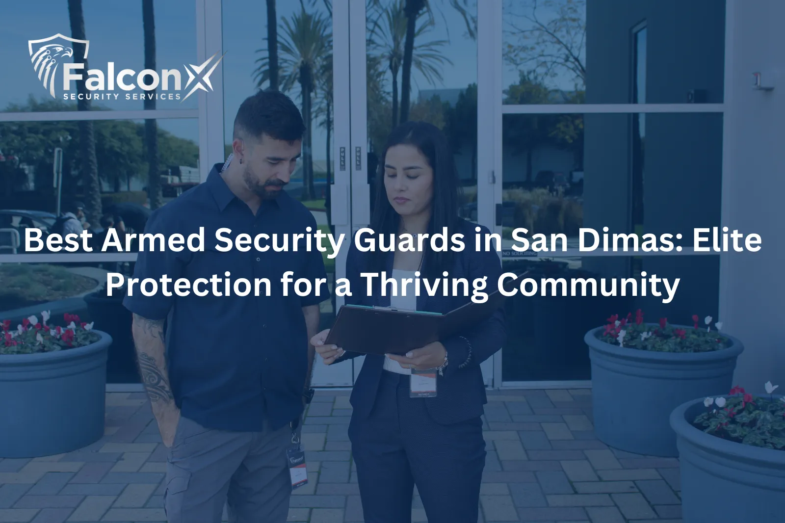 Best Armed Security Guards in San Dimas Elite Protection for a Thriving Community
